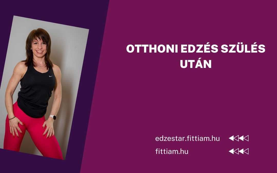 otthoni-edzes-szules-utan